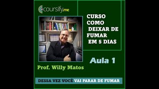 AULA 1  CURSO COMO DEIXAR DE FUMAR EM 5 DIAS [upl. by Amandie]