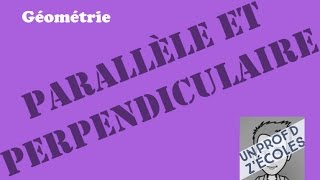 Parallèle et perpendiculaire [upl. by Eneres]