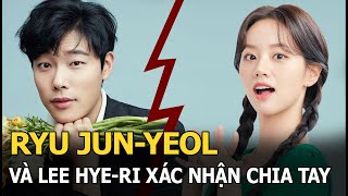 Ryu Junyeol và Lee Hyeri xác nhận chia tay nguyên nhân kết thúc chuyện tình 7 năm là gì [upl. by Karlotta]