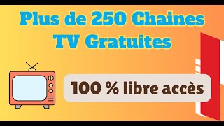 Plus de 250 Chaines TV Gratuites En ligne Sans inscription Accessibles en direct depuis la France [upl. by Erskine]