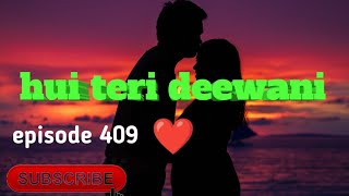 hui teri deewani episode 409 pocket fm pocket fm new novel story in hindi [upl. by Ahsenat]