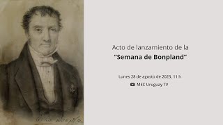 quotSemana de Bonplandquot  Acto de lanzamiento de actividades [upl. by Ennaylil]