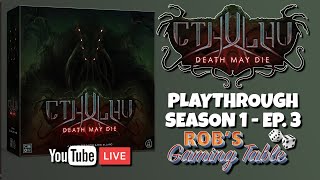 Cthulhu Death May Die Playthrough S1 E3 [upl. by Aldarcie701]