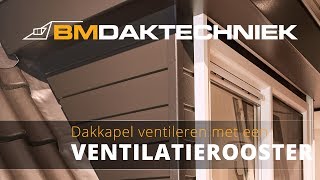 Dakkapel ventileren  BM Daktechniek [upl. by Monah]