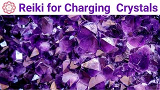 Reiki for Charging Crystals 💮 [upl. by Etnuahc]