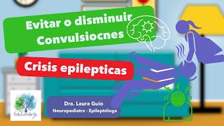 ¿Cómo evitar o disminuir las convulsiones o crisis de epilepsia  te damos 7 consejos [upl. by Cybil]