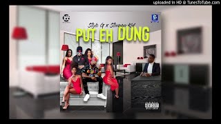 Stylo G Ft Stamma Kid  Put Eh Dung Official Audio [upl. by Nee]