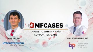 Aplastic Anemia and Supportive care Case Discussion with Phil Scheinberg MD and Taha Bat MD [upl. by Eibo455]