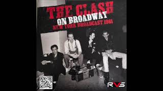 The Clash – The Clash – On Broadway New York Broadcast 1981 [upl. by Esdnyl93]