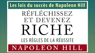 Réfléchissez et devenez riche Les lois du succès de Napoleon Hill Napoleon Hill Livre audio [upl. by Ivatts]