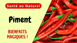 Les bienfaits surprenants du PIMENT  êtesvous prêt à les découvrir [upl. by Gilberta]