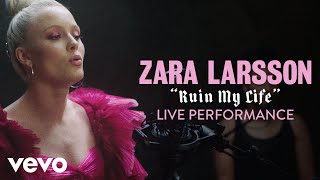 Zara Larsson  quotRuin My Lifequot Live Performance  Vevo [upl. by Anal]