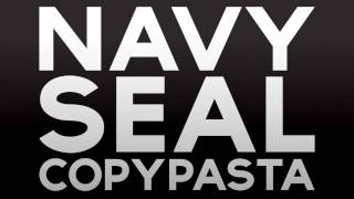 Navy Seal Copypasta [upl. by Keli]