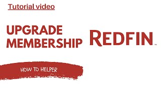 HOW TO UPGRADE MEMBERSHIP FOR REDFIN  FULL GUIDE [upl. by Thaddus]