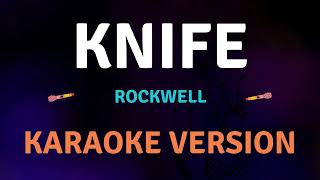 KNIFE  Rockwell I New Karaoke song with Lyrics [upl. by Acsecnarf921]