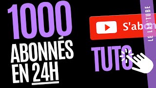 Comment avoir 1000 ABONNÉS sur YouTube rapidement en 24h  Méthode méconnue [upl. by Deeraf964]