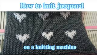 How to knit jacquard on a knitting machine knittingmachine knittingpattern silverreedlk150 [upl. by Rahsab]