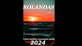 ROLANDAS NOREIKA  Tyliai leidžias pavargusi saulė 2024 [upl. by Hsetirp]