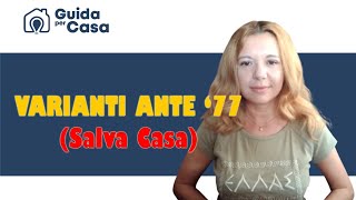 Finalmente la sanatoria che aspettavamo ecco come regolarizzare le varianti ante 77 [upl. by Milo]