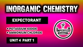 Expectorants  Potassium Iodide  Ammonium Chloride  Pharmaceutical Inorganic Chemistry  B Pharma [upl. by Mallin]