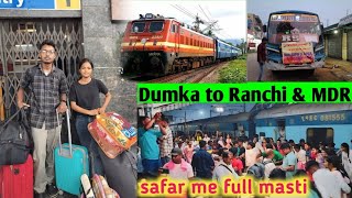 Dumka to Ranchi amp MahuadanrTrain amp Bus ka safar me full masti dumka ranchi mahuadanr [upl. by Hartzel]