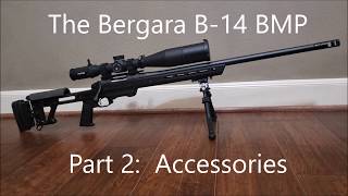 Bergara B14 BMP Rifle Build Part 2 Accessories [upl. by Latton562]