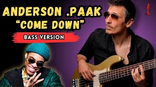 Anderson Paak  Come Down Bass Version [upl. by Neros]