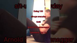 Doing 100 situps everyday until Arnold Schwarzenegger comments​​ArnoldSchwarzenegger bodybuilder [upl. by Izaak1]