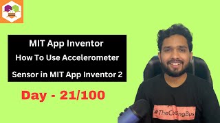 How To Use Accelerometer Sensor in MIT App Inventor 2  Day 21100 [upl. by Dutch213]