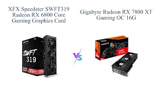 XFX Radeon RX 6800 vs Gigabyte Radeon RX 7800 XT 🎮 GPU Comparison [upl. by Aem792]