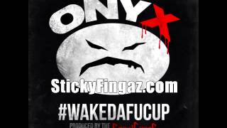 Buc Bac  ONYX 2014 track from new album WAKEDAFUCUP [upl. by Michaud165]