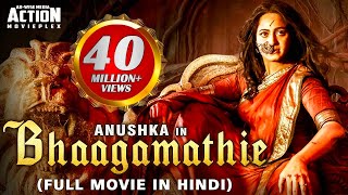 BHAAGAMATHIE Full Hindi Dubbed Movie  Anushka Shetty  South Movie  South Indian Movies Dubbed [upl. by Egor]