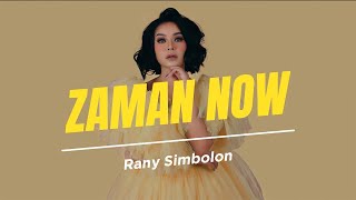 Rany Simbolon  Zaman Now New Version Video Lirik [upl. by Fabien]