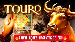 🔥TOURO🔥URGENTE🔥EXU TRAZ 7 REVELAÇÕES QUE IRÃO ABRIR TODAS AS PORTAS E CAMINHOS🔥AMOR E FINANCEIRO🔥AXÉ [upl. by Roydd]