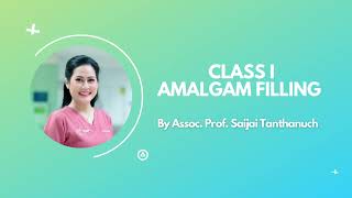 DentPSU How to restore Class I amalgam restoration by AssocProfSaijai Tanthanuch TanOPER [upl. by Regdirb978]