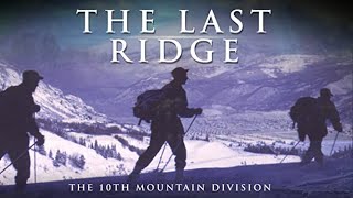 The Last Ridge The 10th Mountain Division  Full Movie [upl. by Elyrrad]