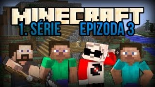 Minecraft  E03  1 Série  s Barneym Wolfem a Strikem [upl. by Aiciles]