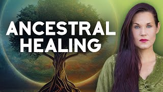 The Importance of Ancestral Healing [upl. by Eltrym]