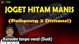 Joget hitam manis karaoke melayu pakpong 2 dimensi keyboard [upl. by Naeruat]