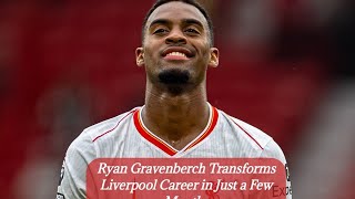 Ryan Gravenberch Transforms Liverpool Career in Just a Few Months [upl. by Nord]