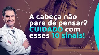 VOCÃŠ PENSA DEMAIS 10 SINAS QUE ISSO ESTÃ PREJUDICANDO A SUA SAÃšDE [upl. by Anuaf]