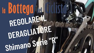 REGOLARE IL DERAGLIATORE ANTERIORE SHIMANO SERIE R [upl. by Samale]