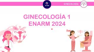 GINECOLOGIA 1  ENARM 2024 [upl. by Dachy131]