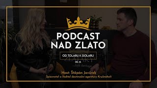 Podcast nad zlato  Díl 1 Od tolaru k dolaru [upl. by Nnyltak431]