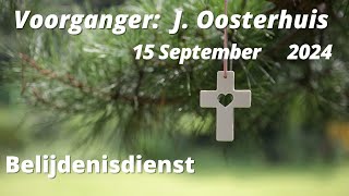 Belijdenisdienst  Ds J Oosterhuis  Ontmoetingskerk Hasselt  15092024 [upl. by Eynaffit]