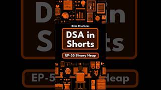 DSA in Shorts  EP55 Binary Heap [upl. by Acinahs]