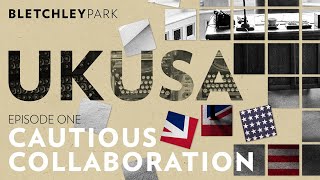 UKUSA episode one  A cautious collaboration  Bletchley Park [upl. by Arik]