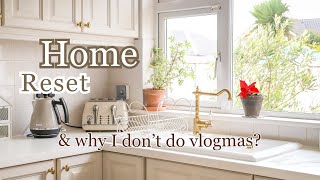 Relaxing home reset and why I dont do vlogmas [upl. by Ynned]