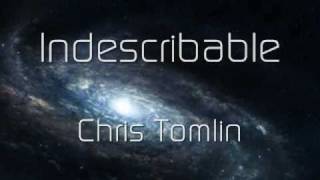 Indescribable  Chris Tomlin Music Video With Lyrics [upl. by Rooker45]