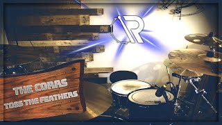 The Corrs  Toss the Feathers  Drum amp Bass Cover [upl. by Pugh]